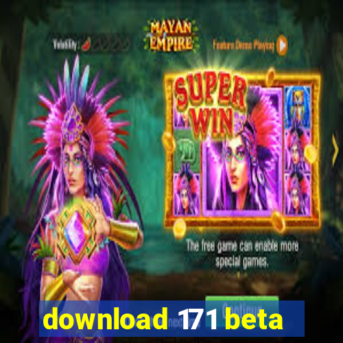 download 171 beta